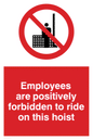 PV1360: Employees are positively forbidden to ride on this hoist
