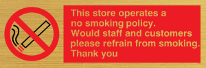 PS15: this store operates a no smoking policy. would staff and customers please refrain from smoking. than