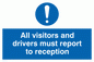 MV317: all visitors and drivers must report to reception