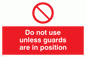 PM37: dont use unless guards are in