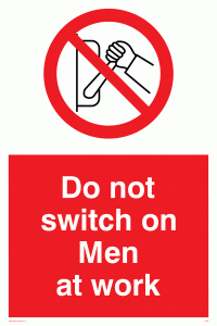 PM45: do not switch on men at work