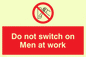 PM45: do not switch on men at work