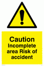 WC482: caution incomplete area risk of accident