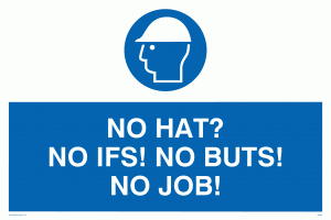 MP532: no hat! no ifs! no buts! no job!