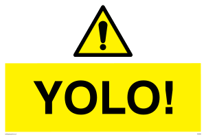 WV5599: YOLO! Sign
