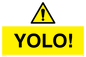 WV5599: YOLO! Sign