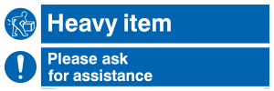 MV5618: Heavy item Please ask for assistance Combination Sign