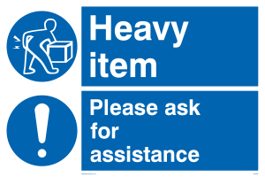 MV5618: Heavy item Please ask for assistance Combination Sign