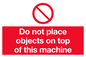 PA5687: Do not place objects on top of this machine Prohibition Sign