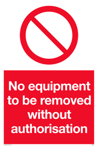 PM5691: No equipment to be removed without authorisation Prohibition Sign