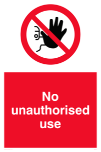 PM5700: No unauthorised use Prohibition Sign