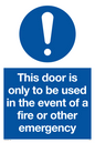 MA5724: Door is only to be used in the event of a fire Sign