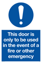 MA5724: Door is only to be used in the event of a fire Sign