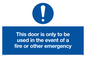 MA5724: Door is only to be used in the event of a fire Sign