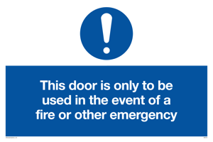 MA5724: Door is only to be used in the event of a fire Sign
