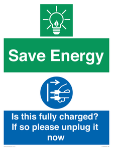 CC10723: Save Energy - Is this fully charged? If so please unplug it now