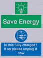 CC10723: Save Energy - Is this fully charged? If so please unplug it now
