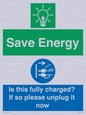 CC10723: Save Energy - Is this fully charged? If so please unplug it now