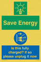 CC10723: Save Energy - Is this fully charged? If so please unplug it now