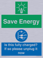 CC10723: Save Energy - Is this fully charged? If so please unplug it now