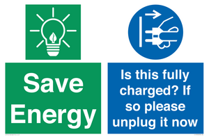 CC10723: Save Energy - Is this fully charged? If so please unplug it now
