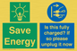 CC10723: Save Energy - Is this fully charged? If so please unplug it now