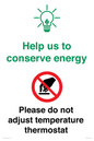 CC10731: Help us to conserve energy - Please do not adjust temperature thermostat