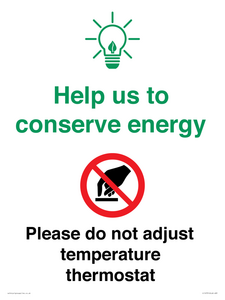CC10731: Help us to conserve energy - Please do not adjust temperature thermostat