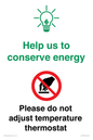 CC10731: Help us to conserve energy - Please do not adjust temperature thermostat