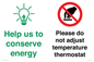 CC10731: Help us to conserve energy - Please do not adjust temperature thermostat