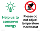 CC10731: Help us to conserve energy - Please do not adjust temperature thermostat