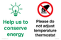 CC10731: Help us to conserve energy - Please do not adjust temperature thermostat