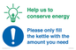 CC10750: Help us to conserve energy - Only fill the kettle with the amount you need
