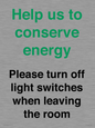 CC10756: Help us to conserve energy - Please turn off light switches when leaving the room