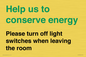 CC10756: Help us to conserve energy - Please turn off light switches when leaving the room