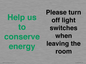 CC10756: Help us to conserve energy - Please turn off light switches when leaving the room