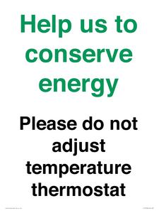 CC10758: Help us to conserve energy - Please do not adjust temperature thermostat