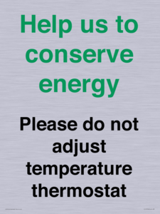 CC10758: Help us to conserve energy - Please do not adjust temperature thermostat