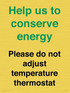 CC10758: Help us to conserve energy - Please do not adjust temperature thermostat