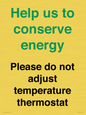 CC10758: Help us to conserve energy - Please do not adjust temperature thermostat