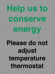 CC10758: Help us to conserve energy - Please do not adjust temperature thermostat