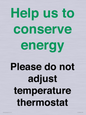 CC10758: Help us to conserve energy - Please do not adjust temperature thermostat