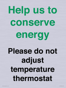CC10758: Help us to conserve energy - Please do not adjust temperature thermostat