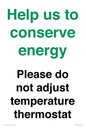 CC10758: Help us to conserve energy - Please do not adjust temperature thermostat