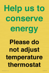 CC10758: Help us to conserve energy - Please do not adjust temperature thermostat