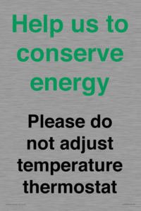 CC10758: Help us to conserve energy - Please do not adjust temperature thermostat