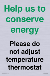 CC10758: Help us to conserve energy - Please do not adjust temperature thermostat