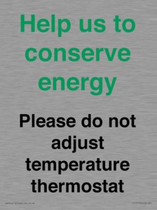 CC10758: Help us to conserve energy - Please do not adjust temperature thermostat