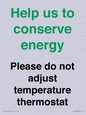 CC10758: Help us to conserve energy - Please do not adjust temperature thermostat