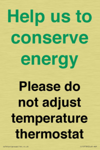 CC10758: Help us to conserve energy - Please do not adjust temperature thermostat